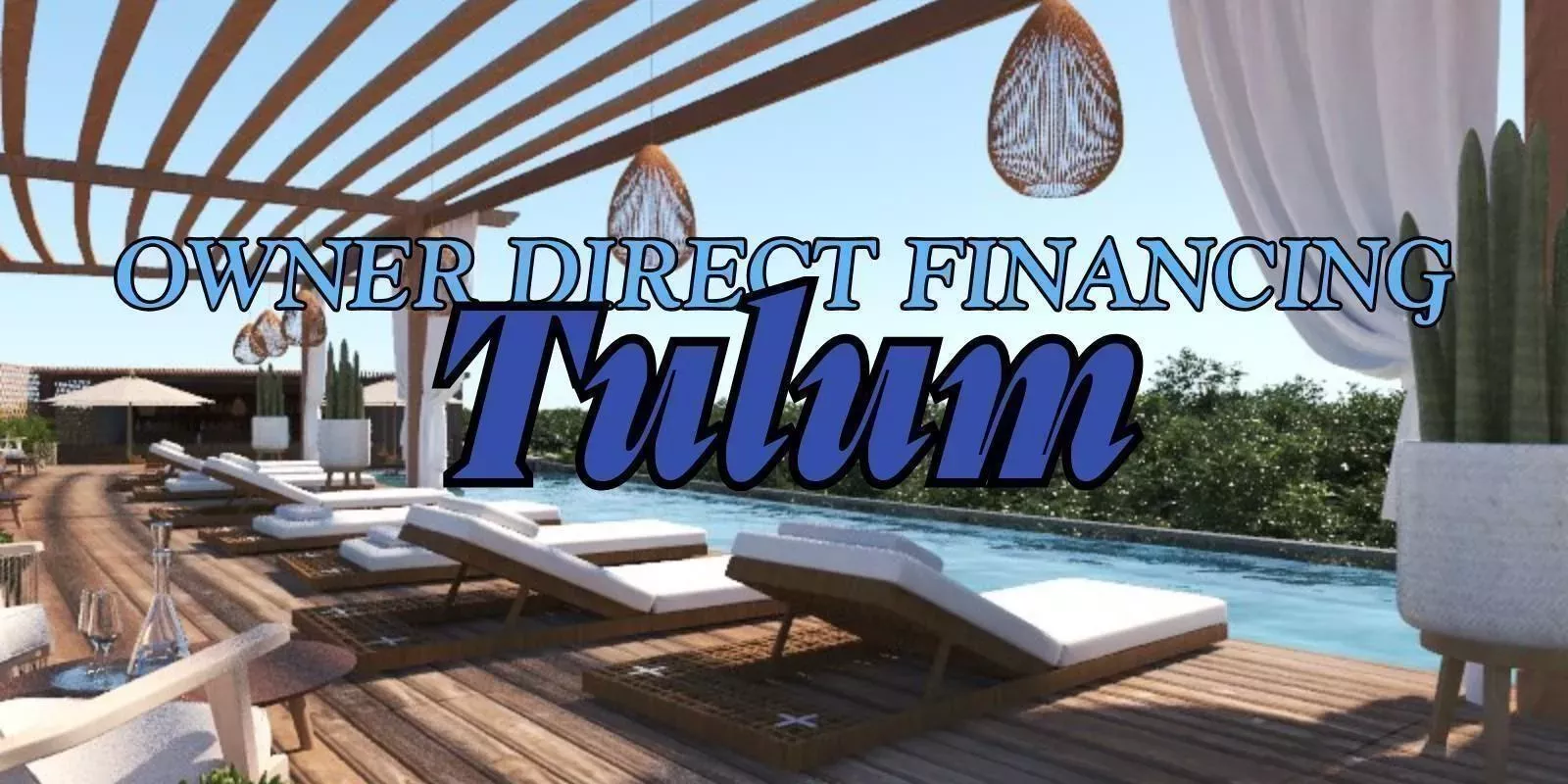 Owner Direct Financing in Tulum