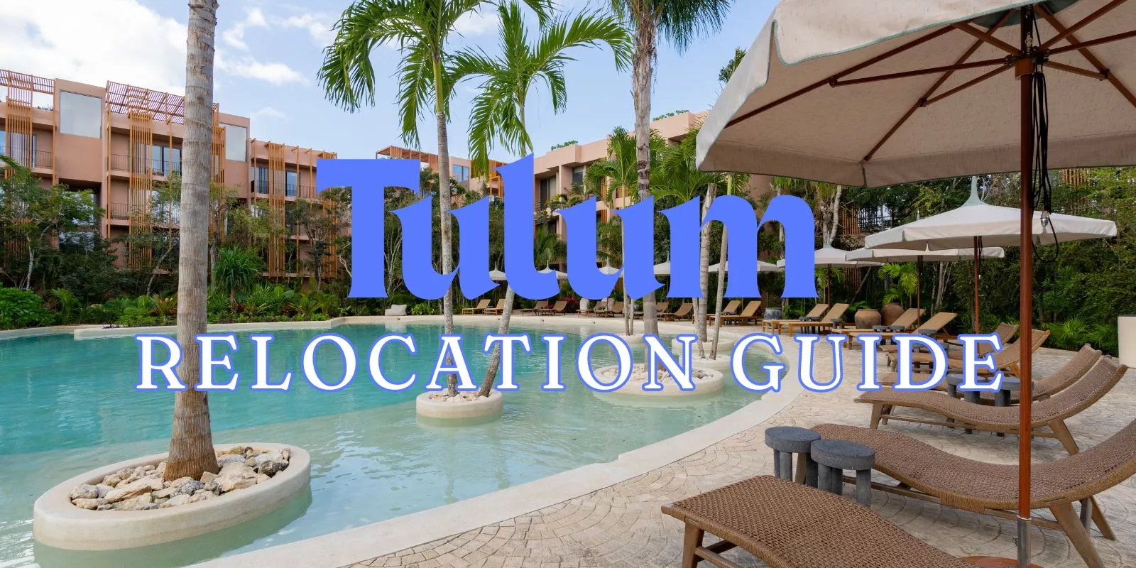 ­Tulum Relocation Guide 2026